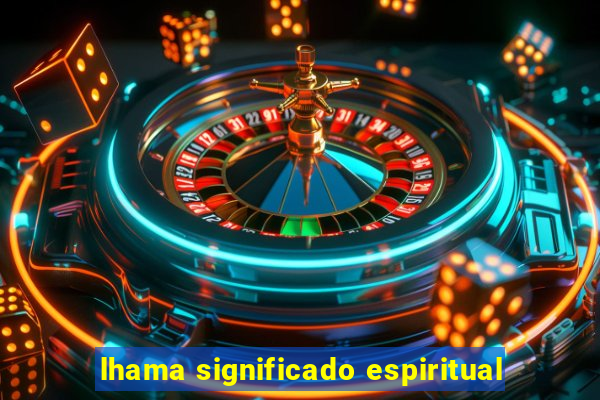 lhama significado espiritual